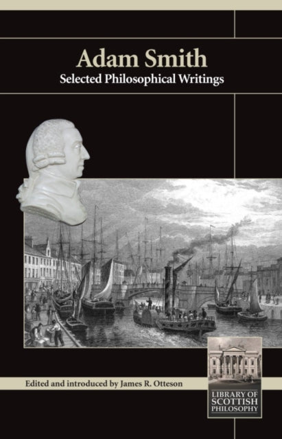 Adam Smith: Selected Philosophical Writings