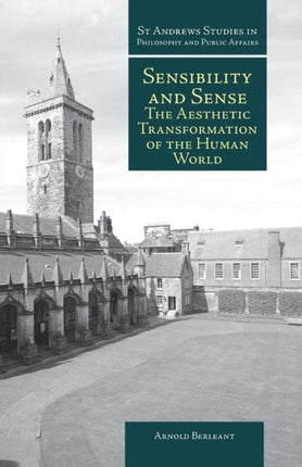 Sensibility and Sense: The Aesthetic Transformation of the Human World