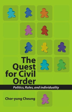 Quest for Civil Order: Politics, Rules and Individuality