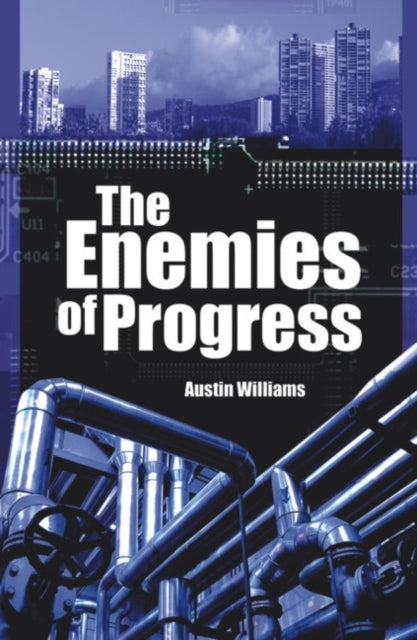 Enemies of Progress: Dangers of Sustainability