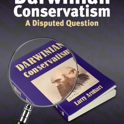 Darwinian Conservatism: A Disputed Question