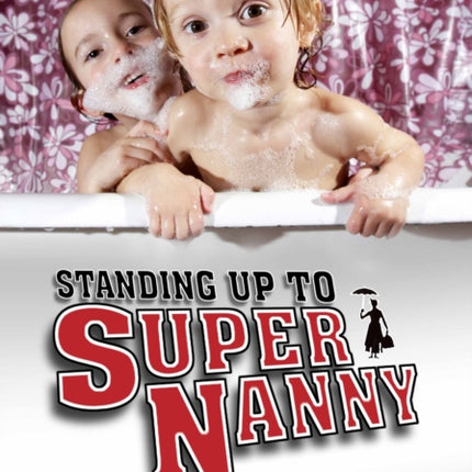 Standing Up to Supernanny