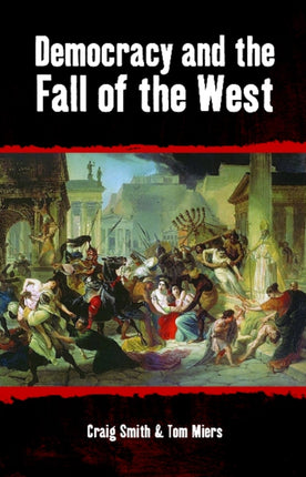 Democracy and the Fall of the West