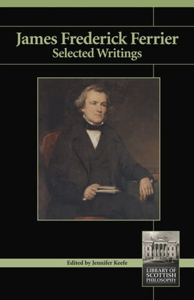 James Frederick Ferrier: Selected Writings