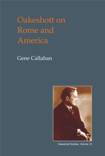 Oakeshott on Rome and America