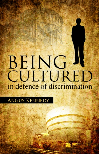 Being Cultured: in defence of discrimination