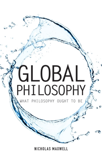 Global Philosophy: What Philosophy Ought to Be