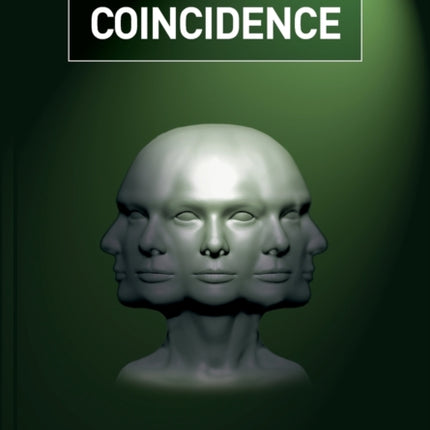 The Many Faces of Coincidence