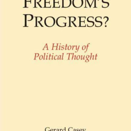 Freedom's Progress?: A History of Political Thought