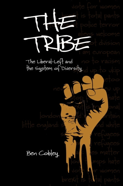 The Tribe: The Liberal-Left and the System of Diversity