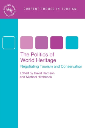 The Politics of World Heritage: Negotiating