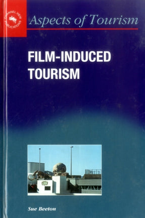 FilmInduced Tourism 25 Aspects of Tourism