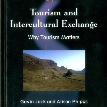 Tourism and Intercultural Exchange: Why Tourism Matters