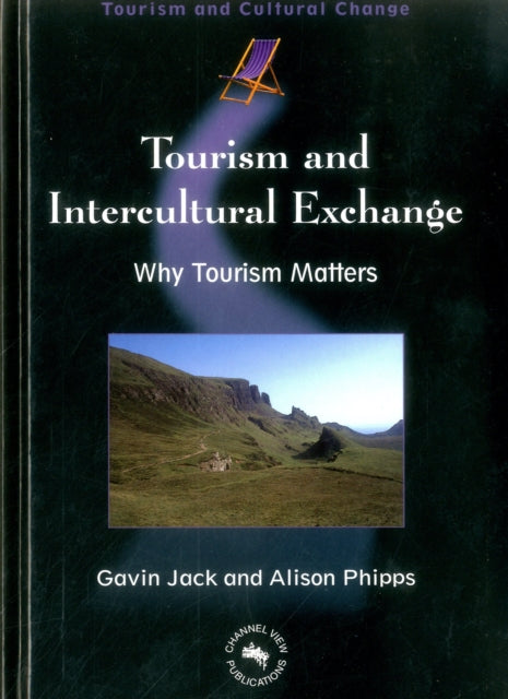 Tourism and Intercultural Exchange: Why Tourism Matters