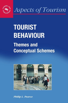 Tourist Behaviour: Themes and Conceptual Schemes
