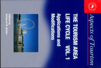 The Tourism Area Life Cycle, Vol. 1: Applications