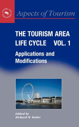 The Tourism Area Life Cycle, Vol. 1: Applications