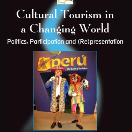 Cultural Tourism in a Changing World: Politics,