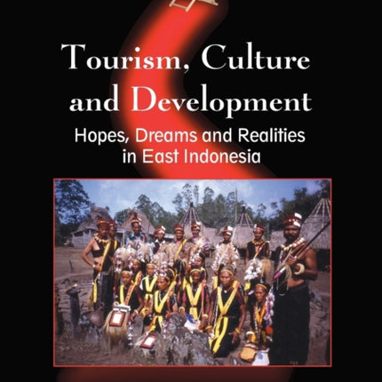 Tourism, Culture and Development: Hopes, Dreams