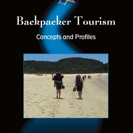 Backpacker Tourism: Concepts and Profiles