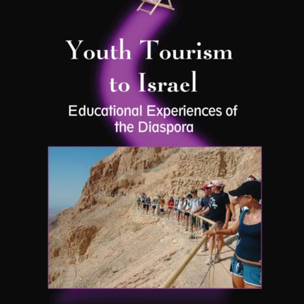 Youth Tourism to Israel: Educational Experiences of the Diaspora