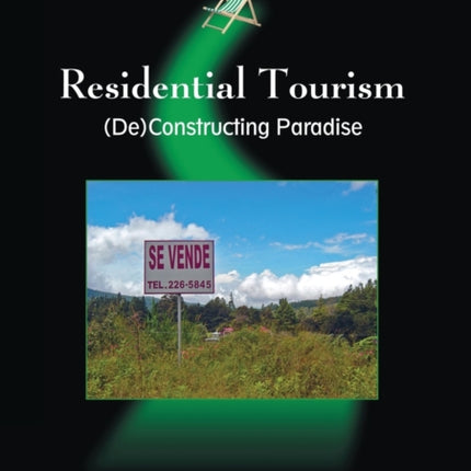 Residential Tourism: (De)Constructing Paradise