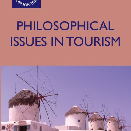 Philosophical Issues in Tourism