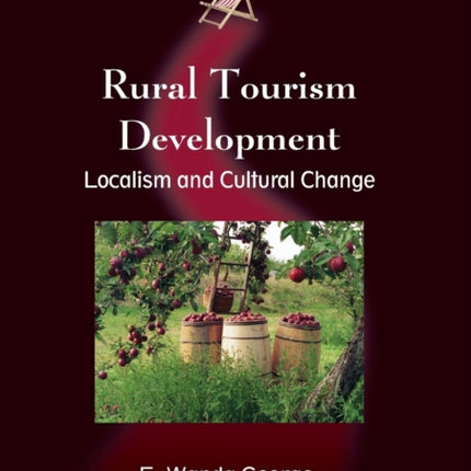 Rural Tourism Development: Localism and Cultural