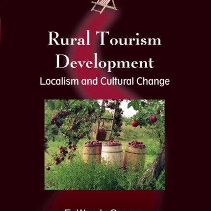 Rural Tourism Development: Localism and Cultural Change