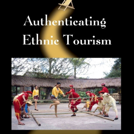Authenticating Ethnic Tourism