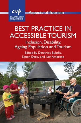 Best Practice in Accessible Tourism: Inclusion,