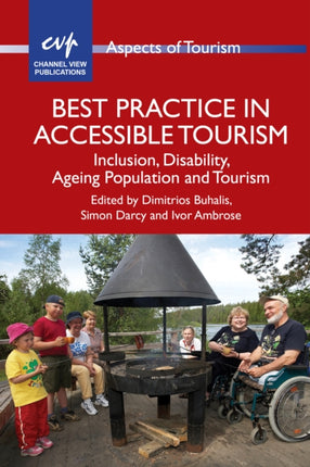 Best Practice in Accessible Tourism: Inclusion,