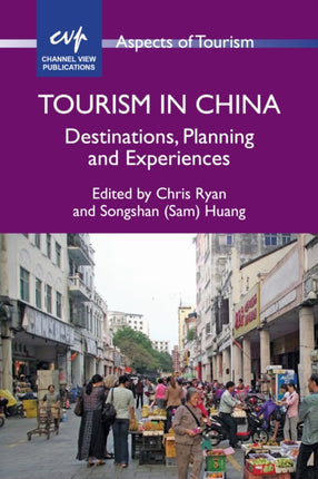 Tourism in China: Destinations, Planning and Experiences