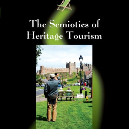 The Semiotics of Heritage Tourism