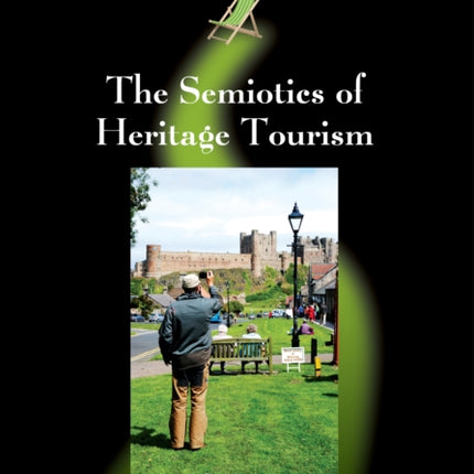 The Semiotics of Heritage Tourism