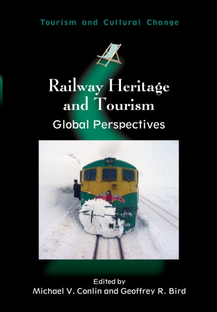 Railway Heritage and Tourism: Global Perspectives