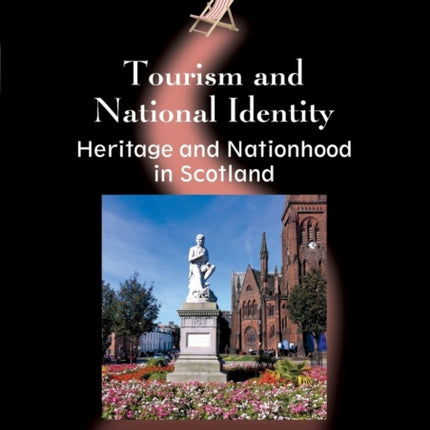 Tourism and National Identity: Heritage and