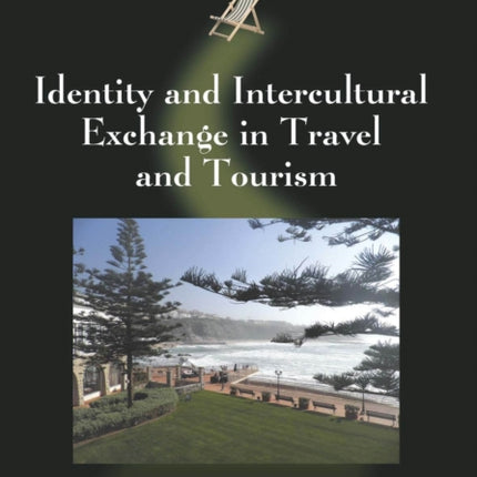 Identity and Intercultural Exchange in Travel and Tourism