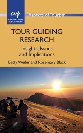 Tour Guiding Research: Insights, Issues and