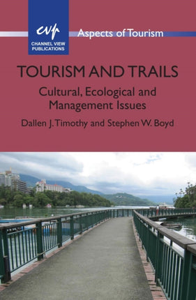 Tourism and Trails: Cultural, Ecological and Management Issues