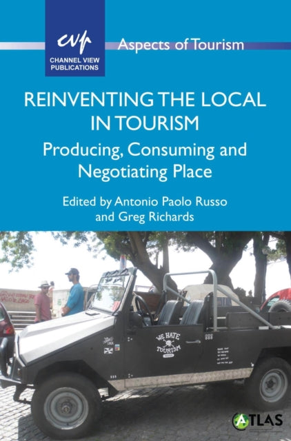 Reinventing the Local in Tourism: Producing,