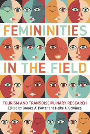 Femininities in the Field: Tourism and
