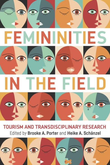 Femininities in the Field: Tourism and