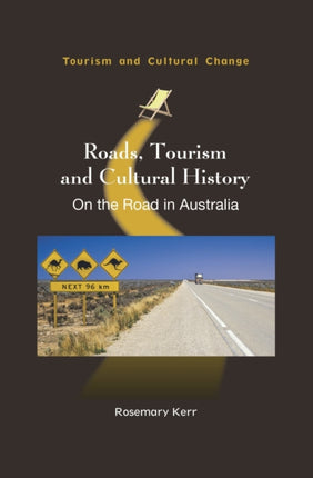 Roads, Tourism and Cultural History: On the Road