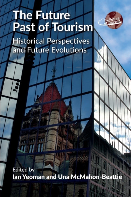 The Future Past of Tourism: Historical