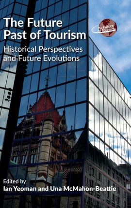 The Future Past of Tourism: Historical