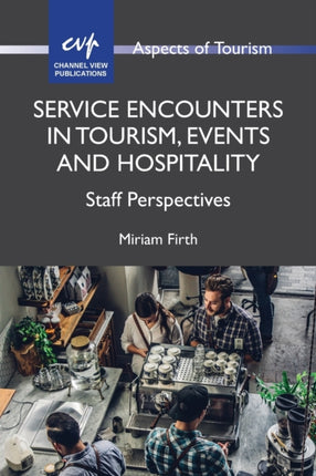 Service Encounters in Tourism, Events and