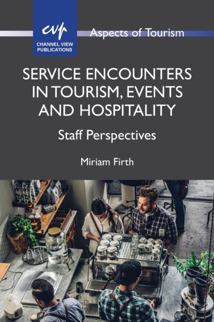 Service Encounters in Tourism, Events and