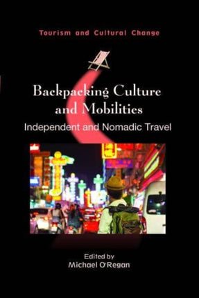 Backpacking Culture and Mobilities: Independent