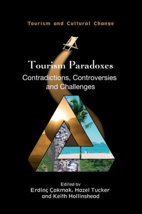 Tourism Paradoxes: Contradictions, Controversies